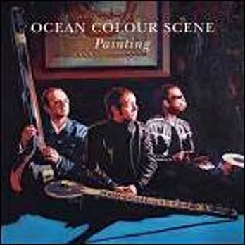 Ocean Colour Scene / Painting