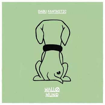 Dabu Fantastic / Hallo Hund