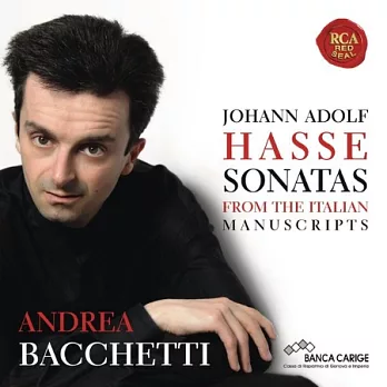 Johann Adolf Hasse: Sonatas / Andrea Bacchetti