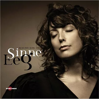 Sinne Eeg / Remembering You