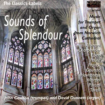 Sounds of Splendour: Music for Trumpet & Organ from Norwich Cathedral / John Coulton