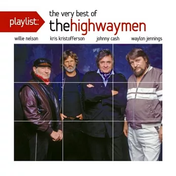 The Highwaymen / Playlist: The Very Best of The Highwaymen