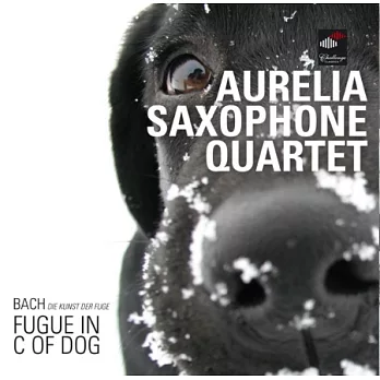Fugue in C of dog / Aurelia saxophone quartet (2CD)