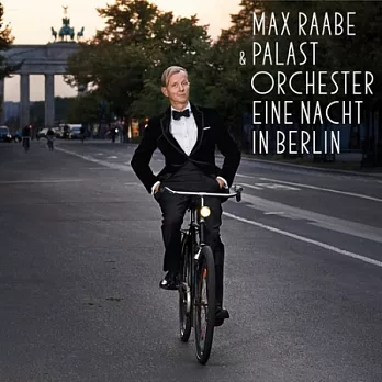 Eine Nacht In Berlin / Max Raabe