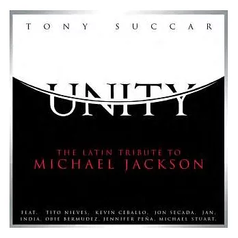 Tony Succar / Unity : The Latin Tribute to Michael Jackson