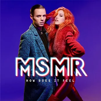MS MR / How Does It Feel (Vinyl)
