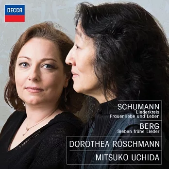 Schumann and Berg Lieder / Dorothea Röschmann / Mitsuko Uchida