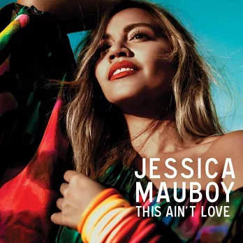 Jessica Mauboy / This Ain’t Love