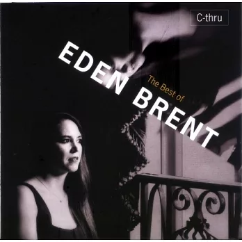 Eden Brent / The Best of EDEN BRENT (C-thru)