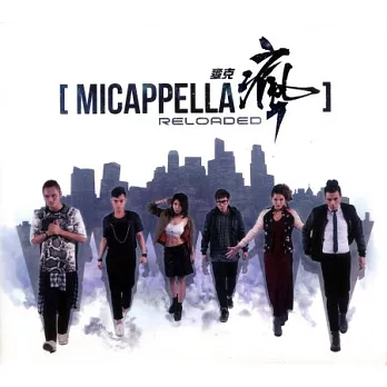 MICAPPELLA / RELOADED