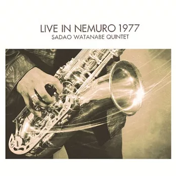 Sadao Watanabe Quintet / Live In Nemuro 1977