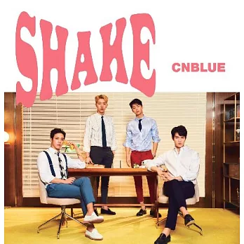 CNBLUE / SHAKE 初回限定B盤 (CD+DVD)