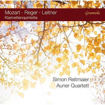 莫札特,雷格,萊特納：單簧管五重奏 / 萊特梅爾(單簧管)奧納四重奏 (CD)