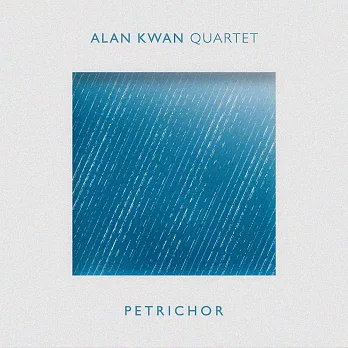 Alan Kwan 關家傑 / Petrichor