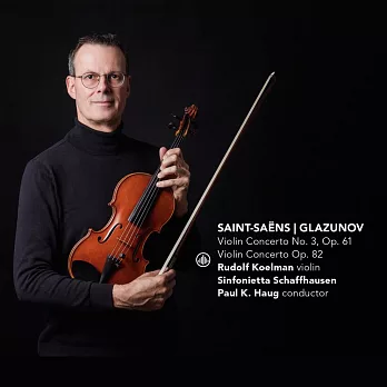 海飛茲的最後弟子~魯道夫．柯曼向恩師海飛茲致敬專輯 / 替恩師完成生前未能發行錄音的聖桑小提琴協奏曲