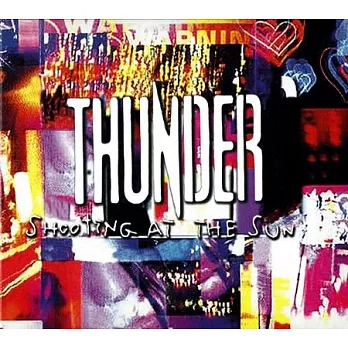 Thunder / Shooting At The Sun