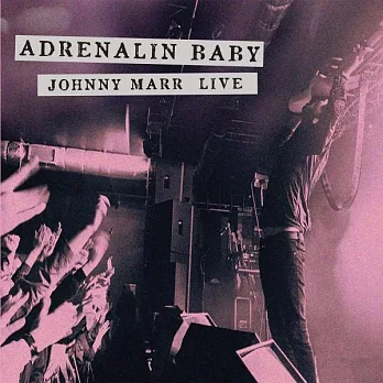 JOHNNY MARR / ADRENALIN BABY