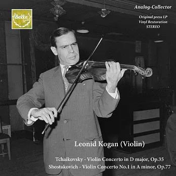 小提琴大師柯岡 / 首版黑膠轉錄的柴可夫斯基小提琴協奏曲 & 巴黎實況版蕭士塔高維奇第一號小提琴協奏曲