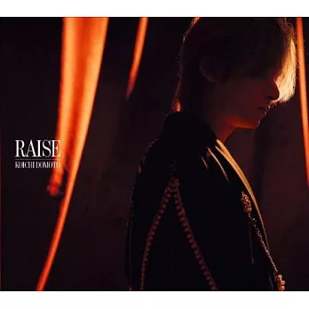 堂本光一 / RAISE【初回限定版B】CD+DVD