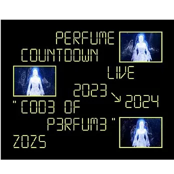 Perfume / Perfume Countdown Live 2023→2024 “COD3 OF P3RFUM3” ZOZ5  [初回限定盤] (Blu-ray) 環球官方進口