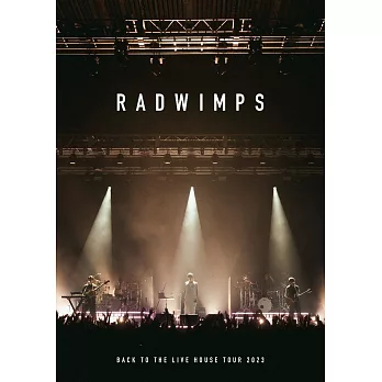 RADWIMPS / Back To The Live House Tour 2023 (Blu-ray) 環球官方進口