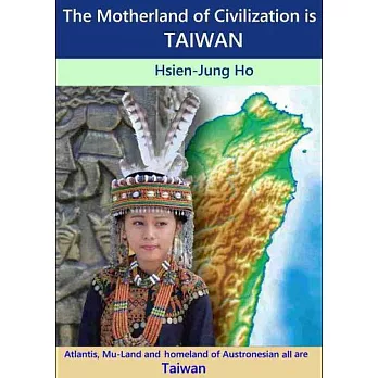 The Motherland of Civilization is Taiwan (電子書)