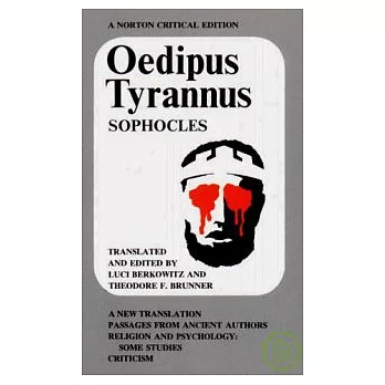 Oedipus tyrannus :  a new translation passages from ancient authors religion and psychology: some studies. criticism /