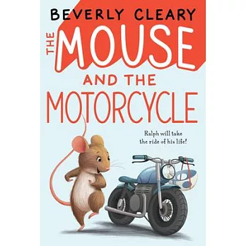 The mouse and the motorcycle /