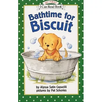 Bathtime for Biscuit（My First I Can Read）