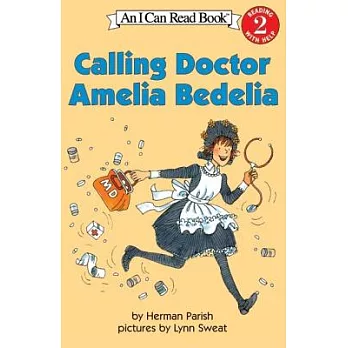 Calling Doctor Amelia Bedelia（I Can Read Level 2）