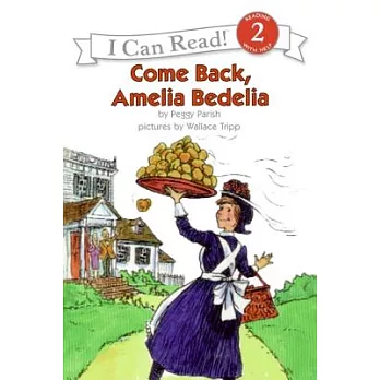 Come back, Amelia Bedelia /