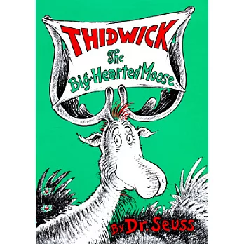 Thidwick : the big hearted moose /
