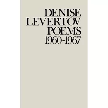 Denise Levertov Poems 1960-1967