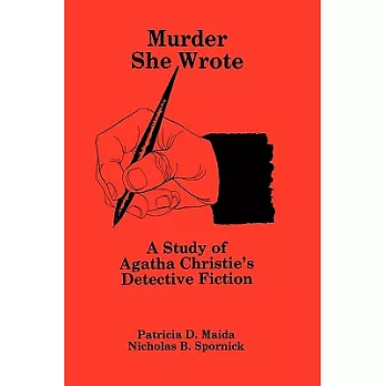 Murder She Wrote: A Study of Agatha Christie’s Detective Fiction