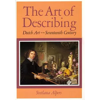 The Art of Describing: Dutch Art in the Seventeenth Century