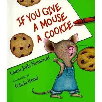 If You Give a Mouse a Cookie