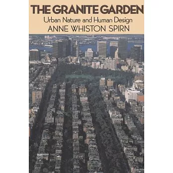 The Granite Garden: Urban Nature and Human Design