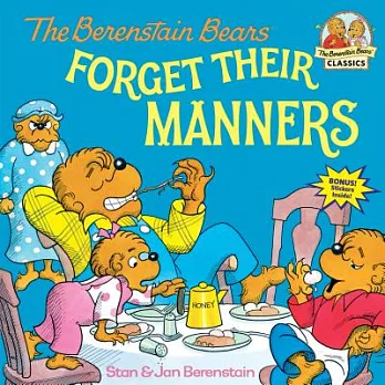 The Berenstain Bears Forget Their Manners /