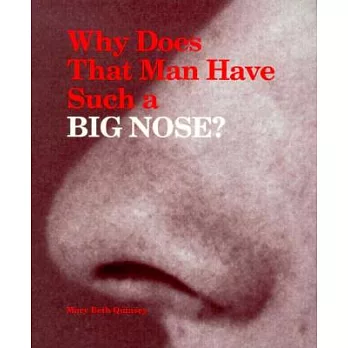 Why Does That Man Have Such a Big Nose?