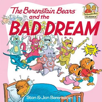 The Berenstain bears and the bad dream /