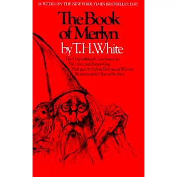 The Book of Merlyn: The Unpublished Conclusion to the Once and Future King