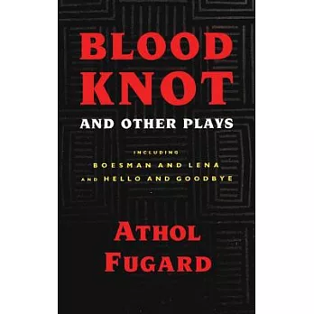 Blood Knot and Other Plays