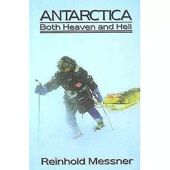 Antarctica: Both Heaven and Hell