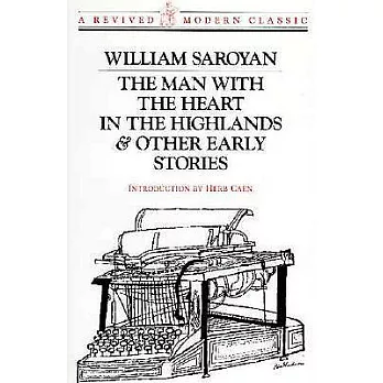 Man with the Heart in the Highlands: And Other Stories