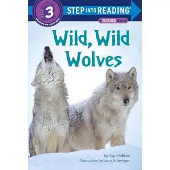Wild, Wild Wolves（Step into Reading, Step 3）