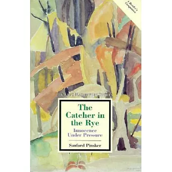The Catcher in the Rye: Innocence Under Pressure