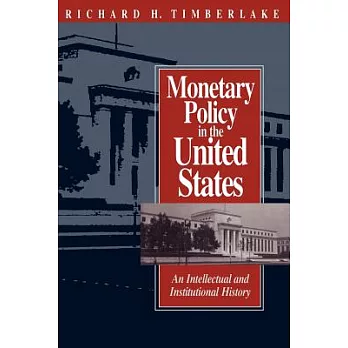 Monetary Policy in the United States: An Intellectual and Institutional History