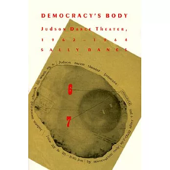 Democracy’s Body: Judson Dance Theatre, 1962-1964