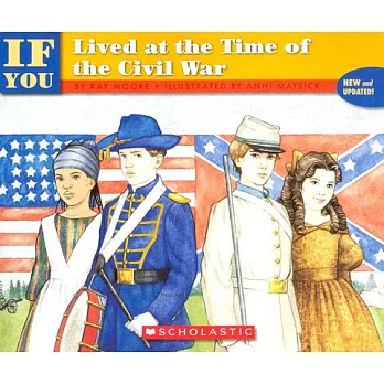 If you lived at the time of the Civil War