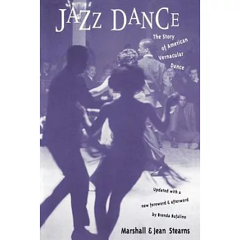 Jazz Dance: The Story of American Vernacular Dance